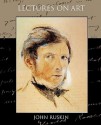 Lectures on Art - John Ruskin