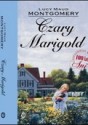 Czary Marigold - L.M. Montgomery