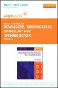 Radiographic Pathology for Technologists - Pageburst E-Book on Vitalsource (Retail Access Card) - Nina Kowalczyk, James D. Mace