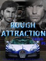 Rough Attraction - Talon P.S.