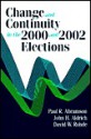 Change and Continuity in the 2000 and 2002 Elections - Paul R. Abramson, John H. Aldrich, David W. Rohde