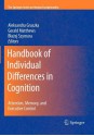 Handbook of Individual Differences in Cognition: Attention, Memory, and Executive Control - Aleksandra Gruszka, Gerald Matthews, Blazej Szymura