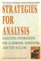 Strategies for Analysis: Analyzing Information for Classroom, Homework, and Test Success - Katherine White