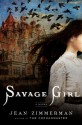 Savage Girl - Jean Zimmerman