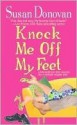 Knock Me Off My Feet - Susan Donovan