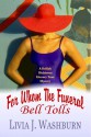 For Whom The Funeral Bell Tolls (Delilah Dickinson Literary Tour Mysteries) - Livia J. Washburn