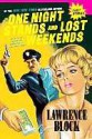 One Night Stands and Lost Weekends - Lawrence Block