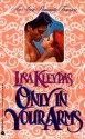 Only in Your Arms (Mass Market) - Lisa Kleypas