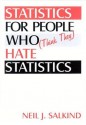 Statistics for People Who (Think They) Hate Statistics - Neil J. Salkind