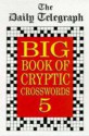 Big Book of Cryptic Crosswords - Daily Telegraph, Daily Telegraph