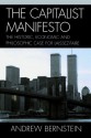 The Capitalist Manifesto: The Historic, Economic and Philosophic Case for Laissez-Faire - Andrew Bernstein