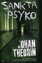 Sankta Psyko - Johan Theorin