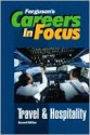 Careers in Focus: Travel and Hospitality - J.G. Ferguson Publishing Company