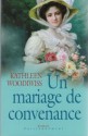 Un Mariage De Convenance - Kathleen E. Woodiwiss