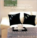 Home Decoration with Chinese Flair - Zhu Wen, Liu Shenghui