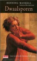 Dwaalsporen (Wallander, #5) - Henning Mankell, Bertie van der Meij