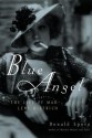 Blue Angel: The Life of Marlene Dietrich - Donald Spoto