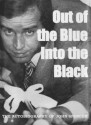 Out of the Blue Into the Black - John Spencer