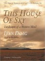 This House of Sky: Landscapes of a Western Mind (MP3 Book) - Ivan Doig