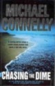 Chasing The Dime (Trade Paperback) - Michael Connelly