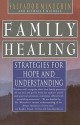 Family Healing: Strategies for Hope and Understanding - Salvador Minuchin, Michael P. Nichols