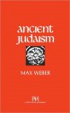 Ancient Judaism - Max Weber