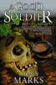 A Good Soldier - Jeffrey Marks