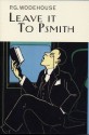 Leave it to Psmith - P.G. Wodehouse