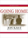 Going Home: Finding Peace When Pets Die (MP3 Book) - Jon Katz, Tom Stechschulte