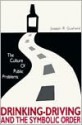 The Culture of Public Problems: Drinking-Driving and the Symbolic Order - Joseph R. Gusfield