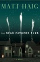 The Dead Fathers Club - Matt Haig