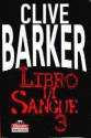 Libro di sangue 3 - Clive Barker, Fabio Zucchella