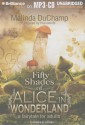 Fifty Shades of Alice in Wonderland - Melinda DuChamp, Justine Eyre