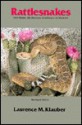 Rattlesnakes: Their Habits, Life Histories, and Influence on Mankind, Abridged edition - Laurence M. Klauber