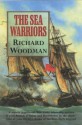 The Sea Warriors - Richard Woodman