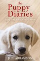 The Puppy Diaries: Living with a Dog Named Scout. Jill Abramson - Jill Abramson