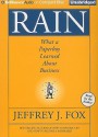 Rain: What a Paperboy Learned about Business - Jeffrey J. Fox