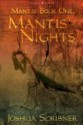 Mantis Nights - Joshua Scribner