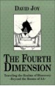 The Fourth Dimension: Traveling the Realms of Discovery - Beyond the Rooms of AA - David Joy