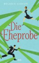 Die Eheprobe - Melanie Gideon, Frauke Brodd