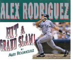 Hit a Grand Slam - Alex Rodriguez, Greg Brown