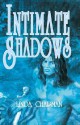 Intimate Shadows - Linda Chapman