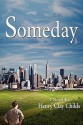 Someday; A Lad from the Plains Moves to the Village - Henry Clay Childs