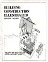 Building Construction Illustrated - Francis D.K. Ching, Cassandra Adams