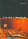 New York Underground: The Anatomy of a City - Julia Solis