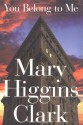 You Belong to Me - Mary Higgins Clark