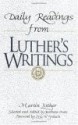 Daily Readings from Luther's Writings - Martin Luther