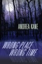 Wrong Place, Wrong Time (Pete "Monty" Montgomery #1) - Andrea Kane, Margot Dionne