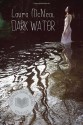 Dark Water - Laura McNeal