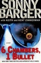 6 Chambers, 1 Bullet: A Novel - Sonny Barger